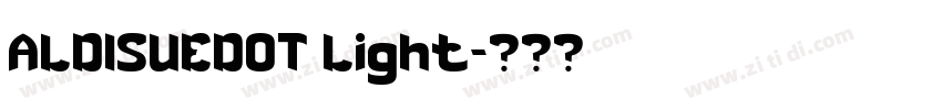 ALDISUEDOT Light字体转换
